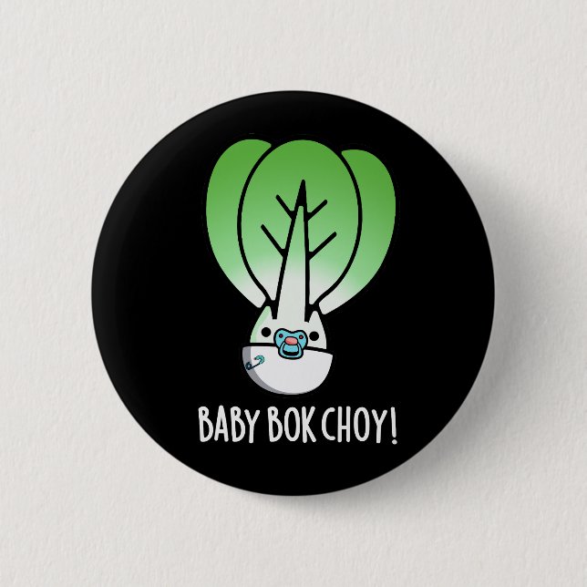 Baby Bok Choy Funny Veggie Pun Dark BG Button (Front)