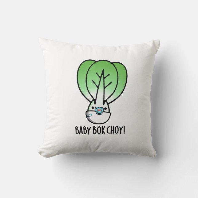 Baby Bok Choy Funny Veggie Pun  Throw Pillow (Front)
