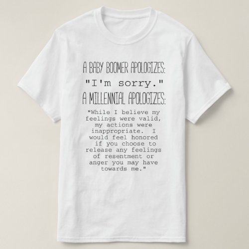 Baby Boomer and Millennial Apologies T_Shirt