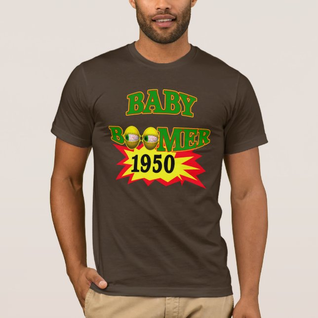 Baby Boomer Birthday Gifts T Shirt (Front)