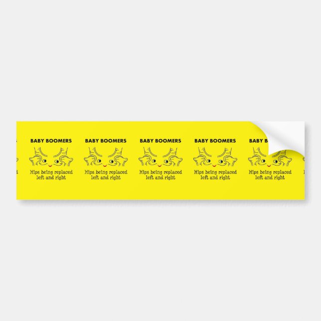 Baby Boomers – Hips being replaced left and right Bumper Sticker (Front)