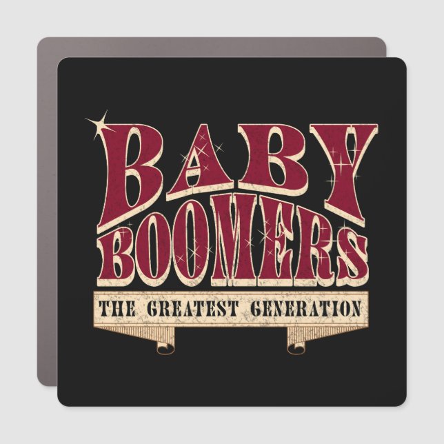 Baby Boomers The Greatest Generation Retro Slogan Car Magnet (Front)