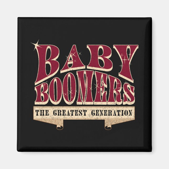 Baby Boomers The Greatest Generation Retro Slogan  Magnet (Front)