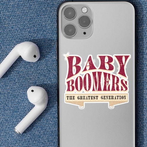 Baby Boomers The Greatest Generation Retro Slogan Sticker
