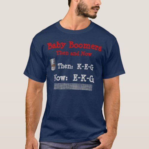 Baby Boomers Then and Now T_Shirt