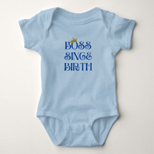 Baby Boss Since Birth Baby Bodysuit