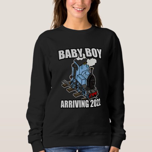 Baby Boy Arriving 2022 Steam Train Pregnancy Gende Sweatshirt