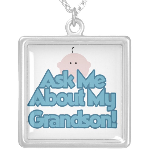 Baby Boy Ask About My Grandson Gifts Silver Plated Necklace (Front)