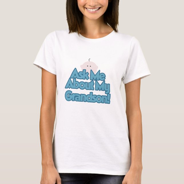 Baby Boy Ask About My Grandson Tshirts and Gifts (Front)