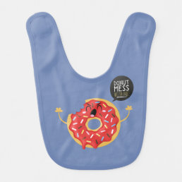 Baby Boy Funny Cool Donut Mess With Me Pun Baby Bib