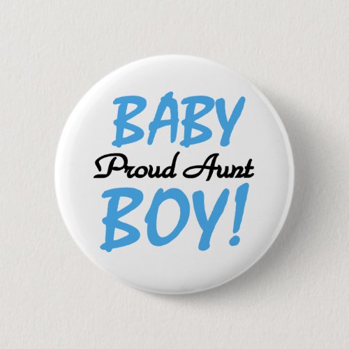 Baby Boy Proud Aunt Button