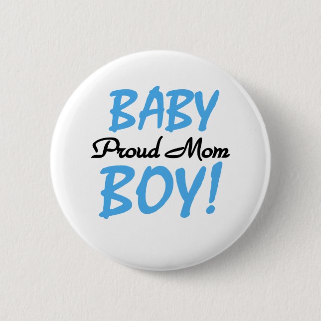 Baby Boy Proud Mom Pinback Button (Front)