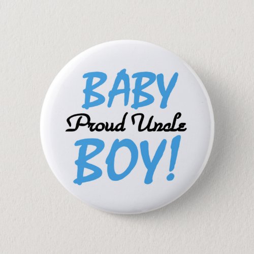 Baby Boy Proud Uncle Pinback Button