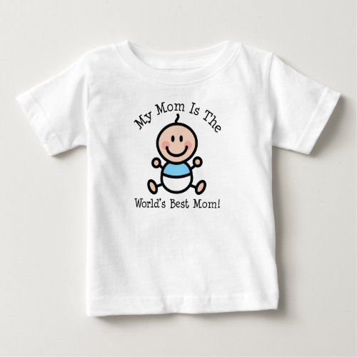 Baby Boy Worlds Best Mom Mothers Day Baby T_Shirt