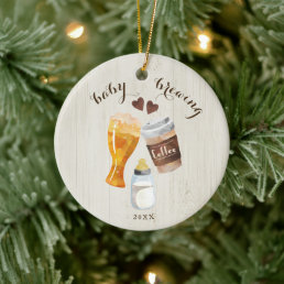 Baby Brewing Coffee, Beer &amp; Baby Bottle Toast Ceramic Ornament