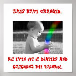 Baby Catching Rainbow, Times Have Changed..., N... Poster at Zazzle
