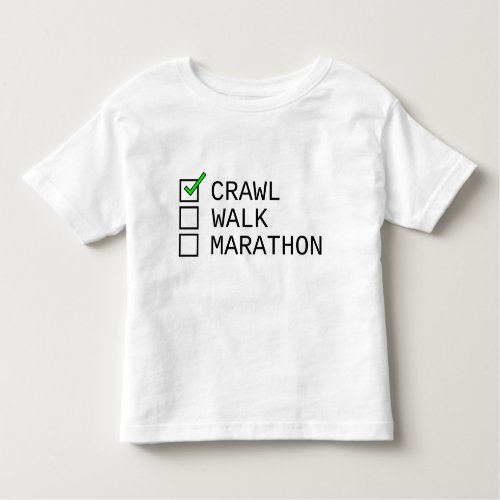 Baby Checklist Crawl Walk Marathon Toddler T_shirt