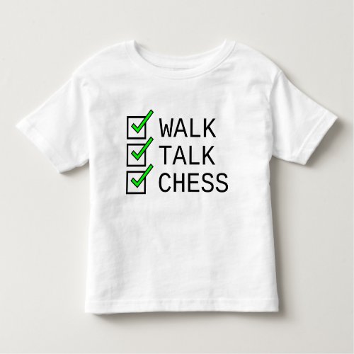 Baby Checklist Walk Talk Chess Toddler T_shirt