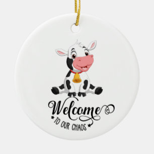 Baby Cow Welcome To Our Chaos Ceramic Ornament