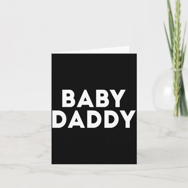 Baby Daddy Funny New &amp; Expecting Dads Father's Card (Front)
