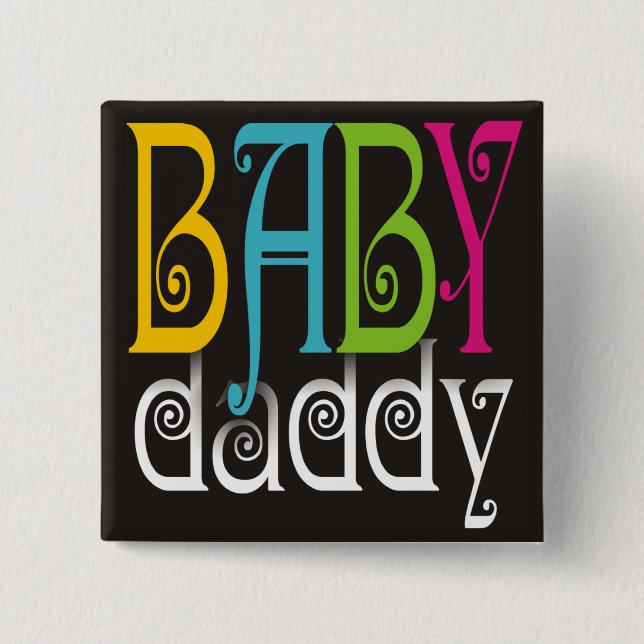 Baby Daddy - Gender Neutral Button (Front)