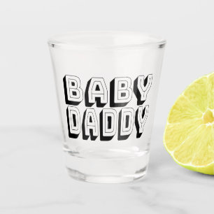 Baby Daddy Shot Glass