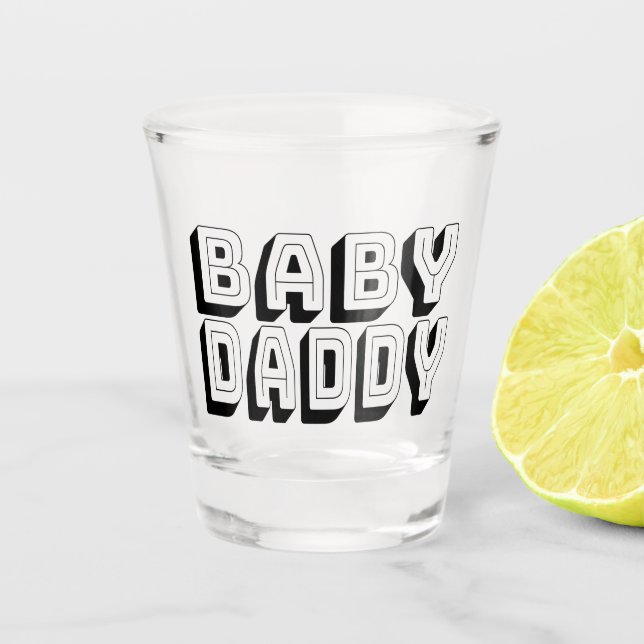 Baby Daddy Shot Glass (Front)