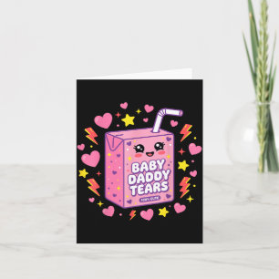 Baby Daddy Tears Kawaii Juice Box Cute Funny Card