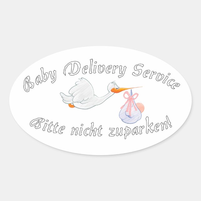 Baby Delivery Service ! Please don't park ! Oval Sticker (Front)