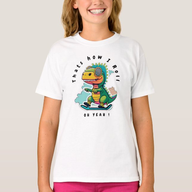 Baby Dinosaur Skating | Thats how I Roll T-Shirt (Front)