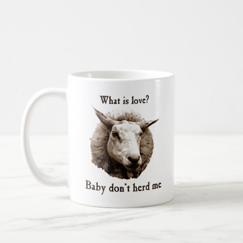 Baby Dont Herd Me Sheep  Coffee Mug