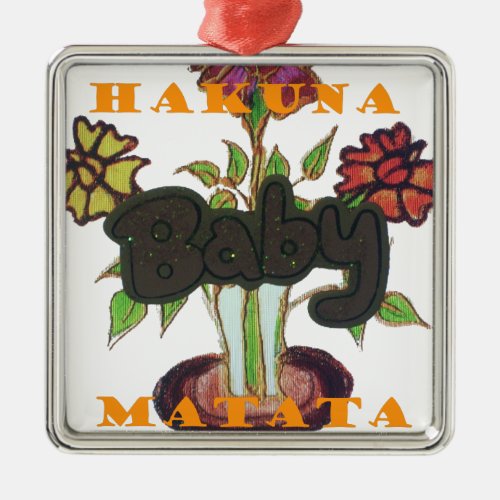 Baby Eco Hakuna Matata gifts Metal Ornament