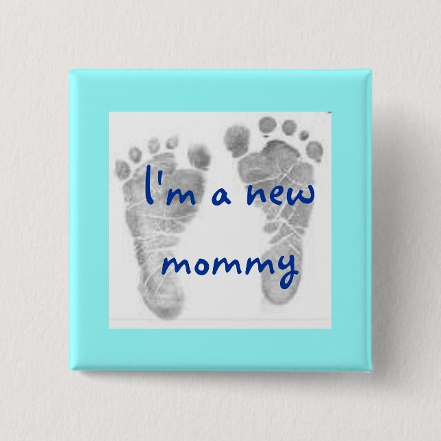baby feet 1, I'm a new mommy - Customized Pinback Button (Front)