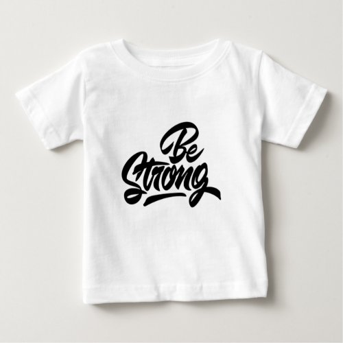 Baby Fine Jersey T_Shirt BE STRONG