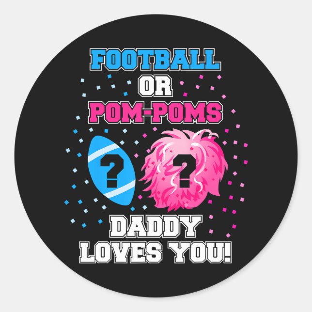Baby Gender Reveal Football Or Pom Pom Daddy Classic Round Sticker (Front)
