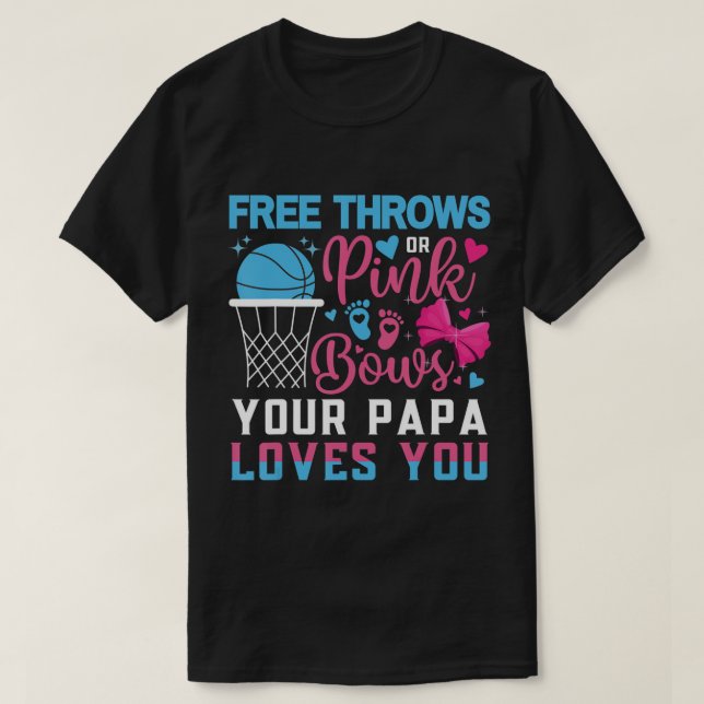Baby Gender Reveal Free Throws or Pink Bows Papa L T-Shirt (Design Front)