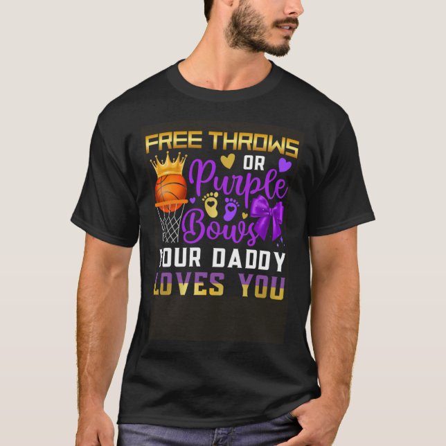 Baby Gender Reveal Free Throws or Purple Bows Dadd T-Shirt (Front)