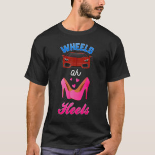 Baby Gender Reveal Party Wheels or Heels We Love y T-Shirt