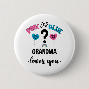 Baby Gender Reveal Pink Or Blue Grandma Loves You Button