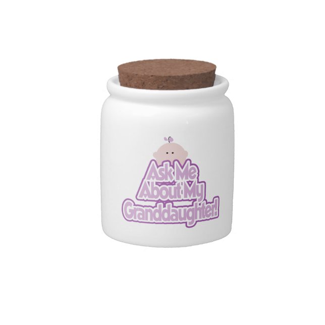 Baby Girl Ask About My Granddaughter Gifts Candy Jar (Front)