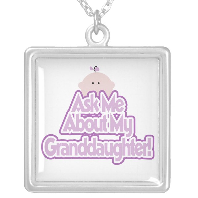 Baby Girl Ask About My Granddaughter Gifts Silver Plated Necklace (Front)