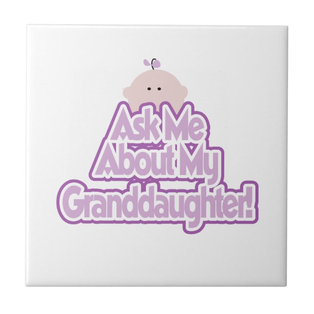 Baby Girl Ask About My Granddaughter Gifts Tile (Front)
