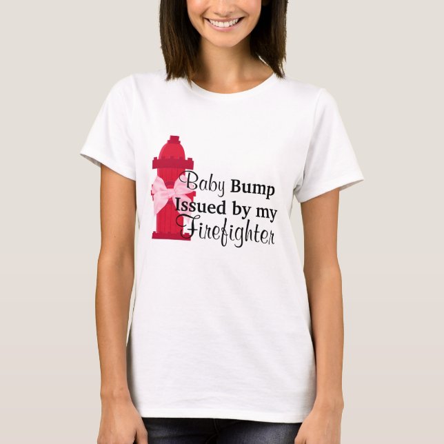 Baby Girl Bump Issued By My Firefighter Maternity T-Shirt (Front)