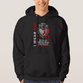 Baby Girl I Wear Red For My Daughter Heart Disease Hoodie