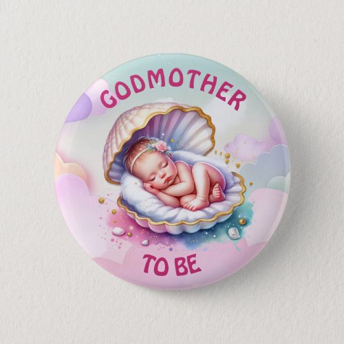 Baby Girl in Seashell Baby Shower Godmother to be Button