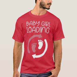 Baby Girl Loading Funny Tee Pregnancy Announcement