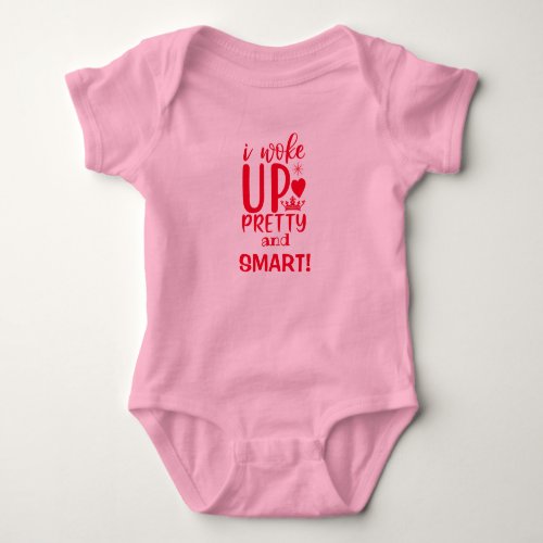 Baby girl one_piece waking up PRETTY and SMART Baby Bodysuit