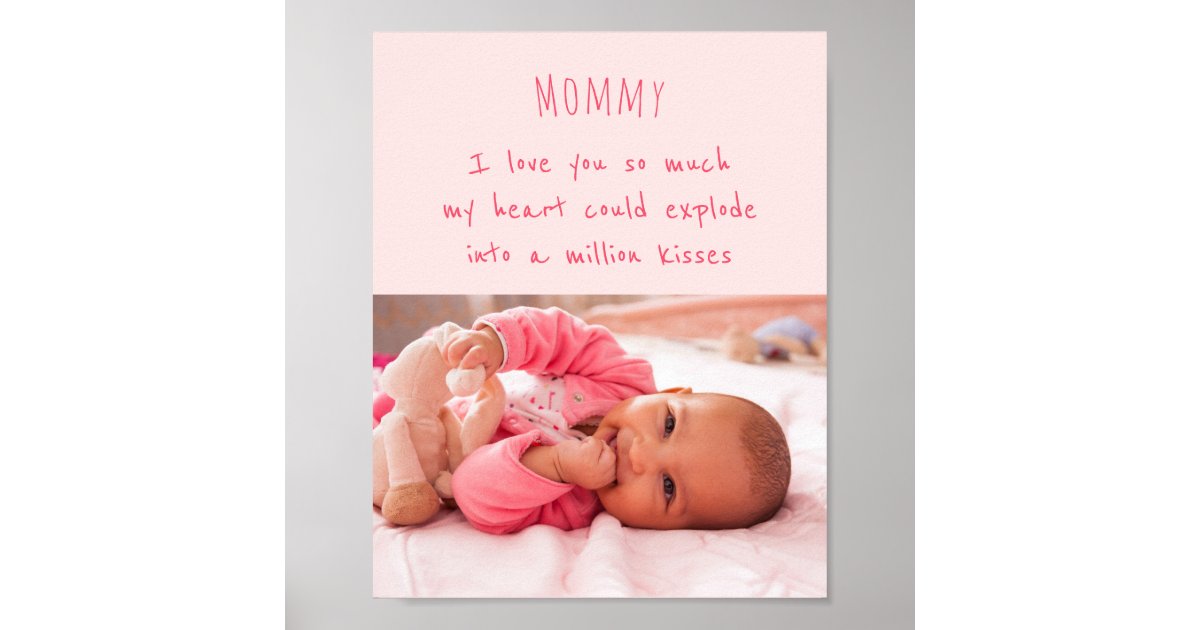 Baby Girl Photo And Cute Words For Mommy Poster Zazzle Com