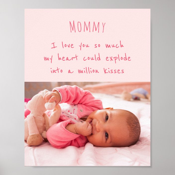 Baby Girl Photo And Cute Words For Mommy Poster Zazzle Com