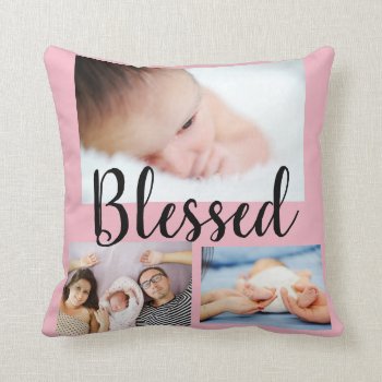 Baby Girl Pink Photo Collage Blessed Throw Pillow by Rebecca_Reeder at Zazzle